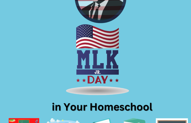 eight-ways-to-celebrate-mlk-day-in-your-homeschool-relax-it-s-only